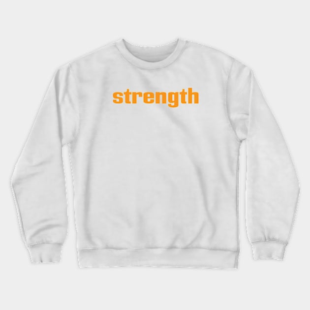 Strength Crewneck Sweatshirt by ProjectX23 Orange